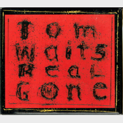 Tom Waits - Real Gone (2004) (Digi)