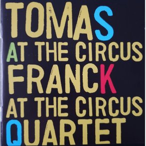 Tomas Franck Quartet - At The Circus (2001) - NY