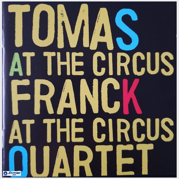 Tomas Franck Quartet - At The Circus (2001) - NY