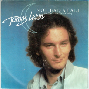 Tomas Ledin - Not Bad At All (1979)