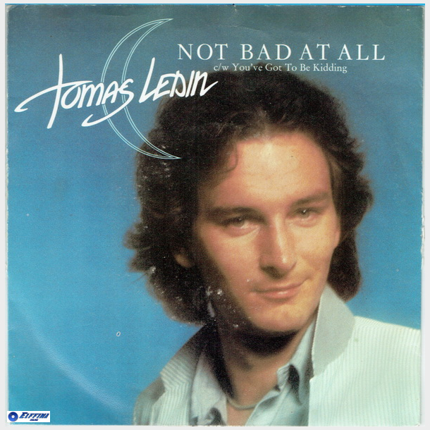 Tomas Ledin - Not Bad At All (1979)