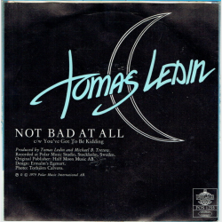 Tomas Ledin - Not Bad At All (1979)