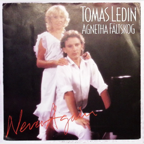 Tomas Ledin & Agnetha F„ltskog - Never Again (1982)