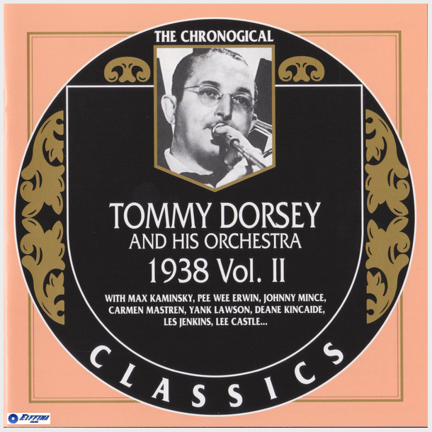 Tommy Dorsey And His Orchestra - 1938 Vol. II (2000)