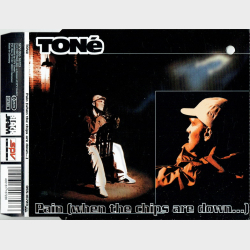 Tone - Pain (When The Chips Are Down...) (1997)