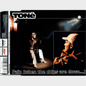 Tone - Pain (When The Chips Are Down...) (1997)