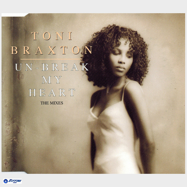 Toni Braxton - Un-Break My Heart (The Mixes) (1996)