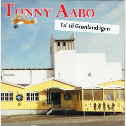 Tonny Aabo - Ta' Til Grnland Igen