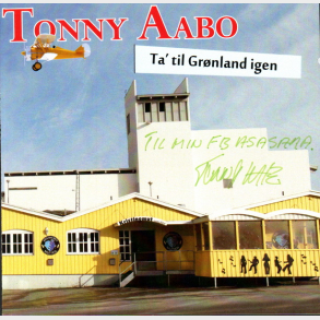 Tonny Aabo - Ta' Til Gr�nland Igen