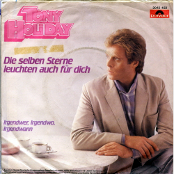 Tony Holiday - Die Selben Sterne Leuchten Auch F&ucirc;r Dich (1982)