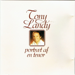 Tony Landy - Portr�t Af En Tenor (1997)