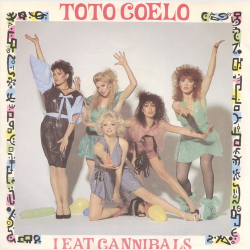 Toto Coelo - I Eat Cannibals (1982)