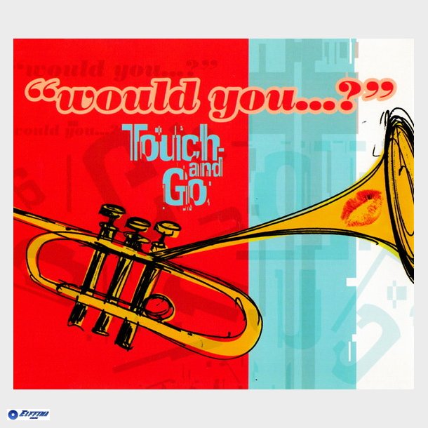 Touch And Go - Would You (1998)