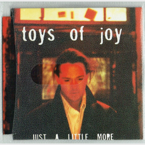 Toys Of Joy - Just A Little More (1995) (Promo)