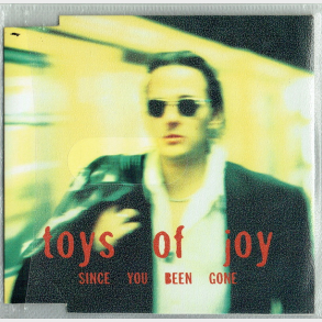 Toys Of Joy - Since You Been Gone (1995) (Promo)
