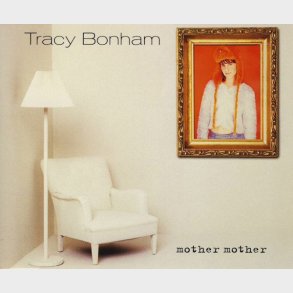 Tracy Bonham - Mother Mother (1996)
