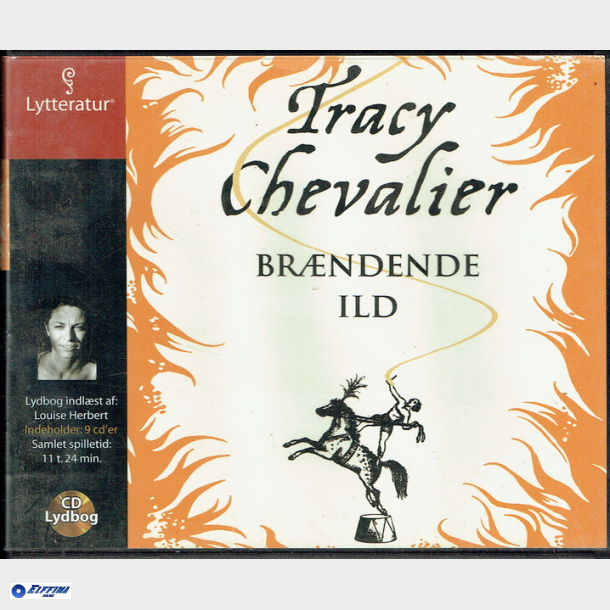 Tracy Chevalier - Brndende Ild (2008) (Box 9xCD)