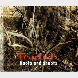 Tradish - Roots &amp; Shoots (2013) (Digi)