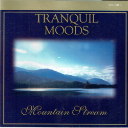 Tranquil Moods Mountain Stream Vol.1 (2001)