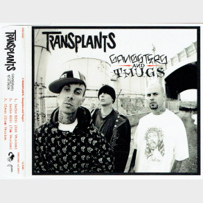 Transplant - Gangsters And Thugs II (2005) (Promo)