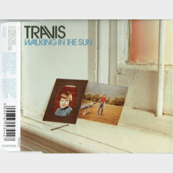 Travis - Walking In The Sun (2004)