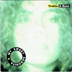 Treble &amp; Bass - My Sweet Senorita (1992)