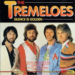 Tremeloes, The - Silence Is Golden (1993)