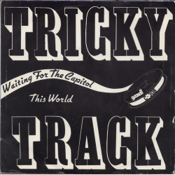 Tricky Track - Waiting For The Capitol (1984)