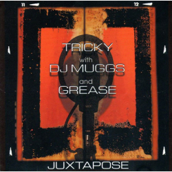 Tricky With DJ Muggs And Grease - Juxtapose (1999)