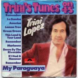 Trini Lopez - Trini's Tunes On 45 (1981)