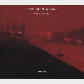 Trio Mediaeval - Folk Songs (2007)