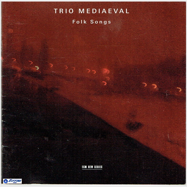 Trio Mediaval - Folk Songs (2007)