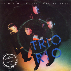 Trio Rio - Voulez Voulez Vous (1987)