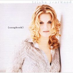 Trisha Yearwood - (Songbook) A Collection Of Hits (1997)