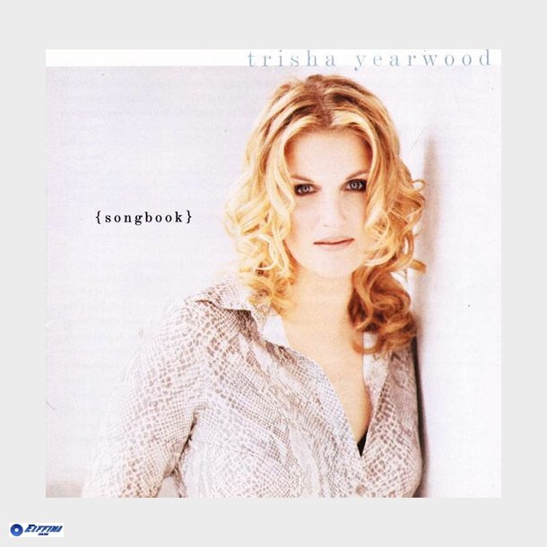 Trisha Yearwood - (Songbook) A Collection Of Hits (1997)