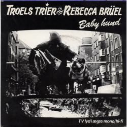 Troels Trier &amp; Rebecca Br&#129;el - Baby Hund (1986)