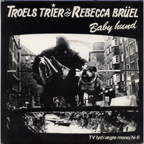 Troels Trier & Rebecca Brel - Baby Hund (1986)