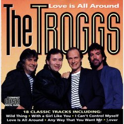 Troggs, The - Love Is All Around (1995)