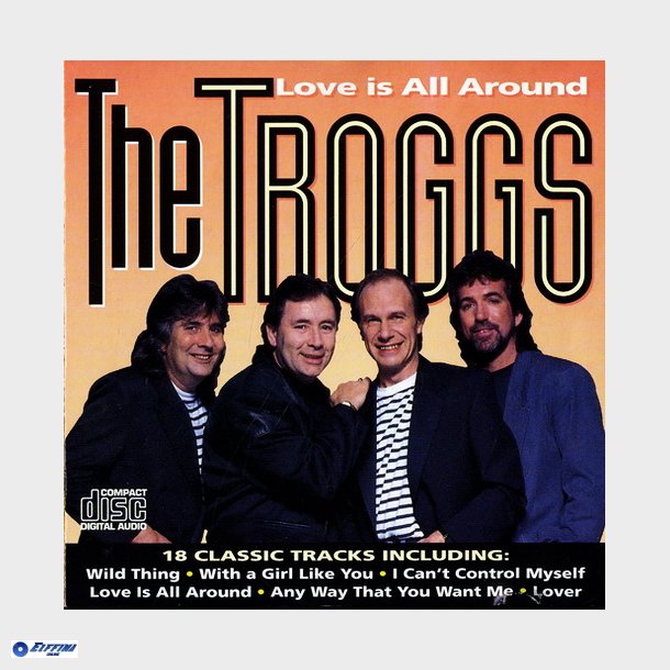 Troggs, The - Love Is All Around (1995)