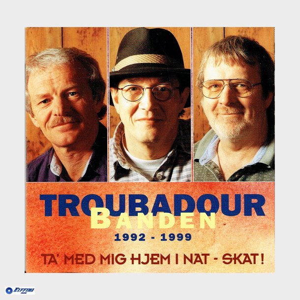 Troubadour Banden - Ta' Med Mig Hjem I Nat Skat