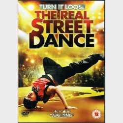 Turn It Loose The Real Street Dance (UK) (2008)