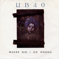 UB40 - Where Did I Go Wrong (1988)