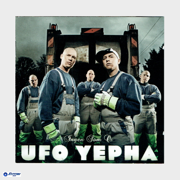 UFO Yepha - Ingen Som Os (2006)