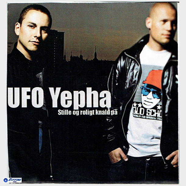 UFO Yepha - Stille Og Roligt Knald P (Promo)