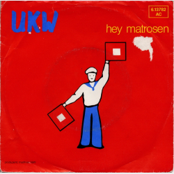UKW - Hey, Matrosen (1983)