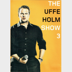 Uffe Holm Show 3 (2009)