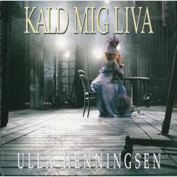 Ulla Henningsen - Kald Mig Liva (1992)