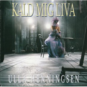 Ulla Henningsen - Kald Mig Liva (1992)