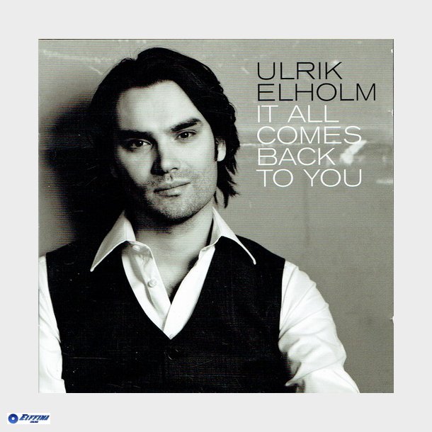 Ulrik Elholm - It All Comes Back To You (2009) - NY