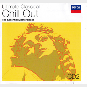 Ultimate Classical Chill Out The Essential Masterpieces (2006) CD2